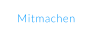 Mitmachen